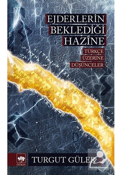 Ejderlerin Beklediği Hazine - Turgut Güler - Ötüken Neşriyat