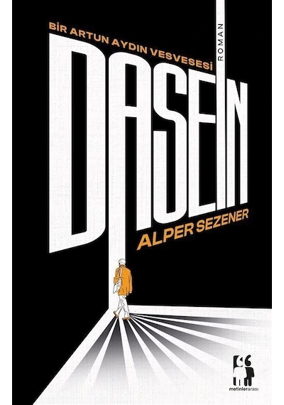 Dasein - Bir Artun Aydın Vesvesesi - Alper Sezener - Metinlerarası Kitap