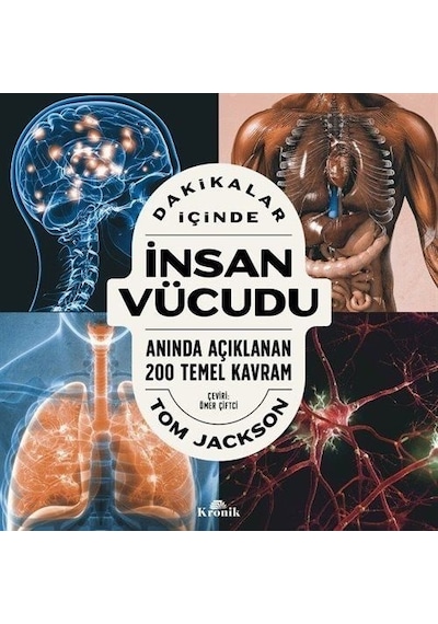 Dakikalar İçinde İnsan Vücudu  - Anında Açıklanan 200 Temel Kavram  - Tom Jackson  - Kronik Kitap