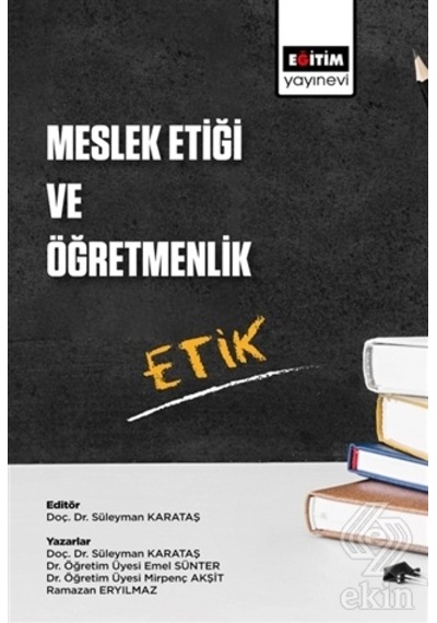Meslek Etiği ve Öğretmenlik - Emel Sünter Yalçın - Eğitim Yayınevi