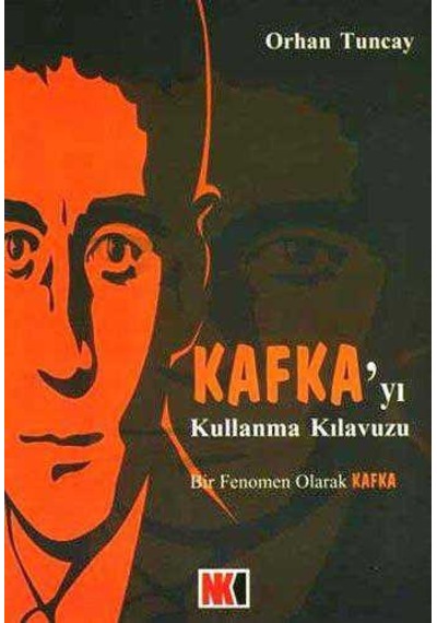 Kafka'yı Kullanma Kılavuzu Bir Fenomen Olarak Kafka