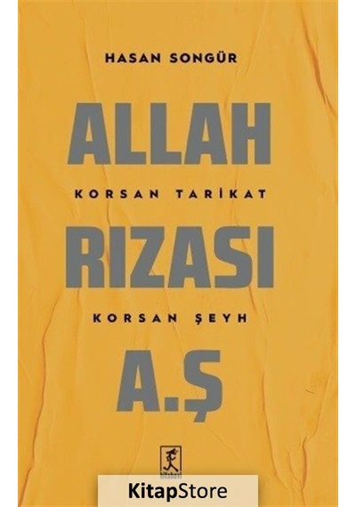Allah Rızası A.Ş. - Korsan Tarikat Korsan Şeyh - Hasan Songür - Hitabevi