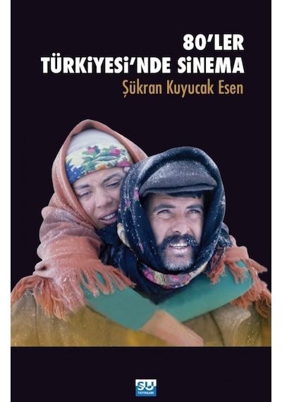 80'ler  Türkiyesinde Sinema - Şükran Kuyucak Esen - Su Yayınları