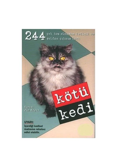 Kötü Kedi 244 Pek Hoş Olmayan Kedicik Ve Yoldan Çıkmış Kedi - Jim Edgar İlk Baskı 2006