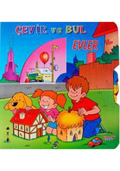 Çevir ve Bul Serisi - Evler- Yumurcak Yayınları