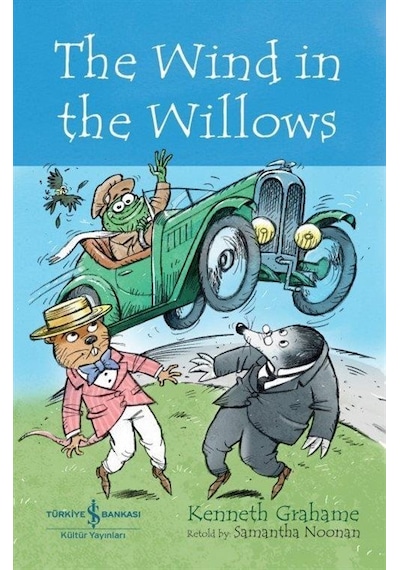 The Wind in the Willows - İngilizce Kitap - Kenneth Grahame - İş Bankası Kültür Yayınları