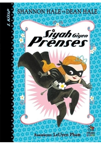 Siyah Giyen Prenses 1.Kitap - Dean Hale - İthaki Çocuk