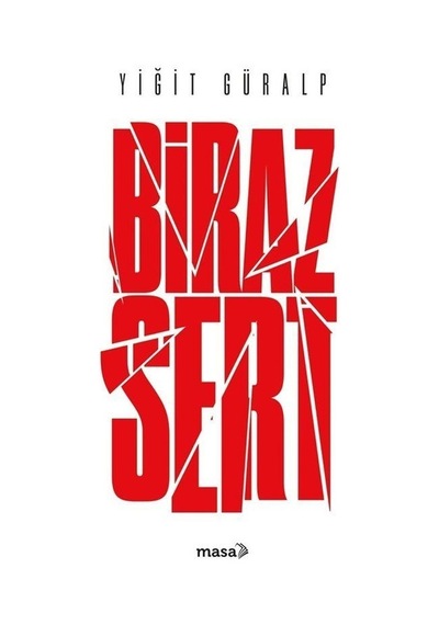 Biraz Sert - Yiğit Güralp - Masa Kitap
