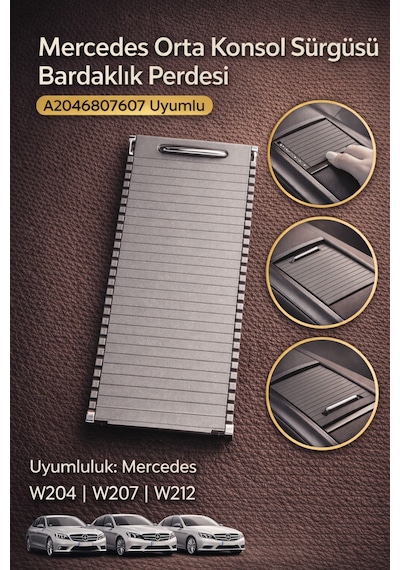 Mercedes Orta Konsol Bardaklık Perdesi Sürgüsü Gri A2046807607 Uyumlu W204 W207 W212