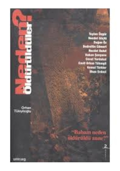 Neden Öldürüldüler / Babam Neden Öldürüldü Anne