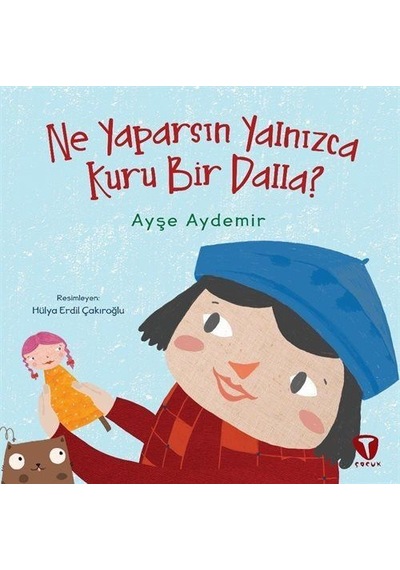 Ne Yaparsın Yalnızca Kuru Bir Dalla / Ayşe Aydemir