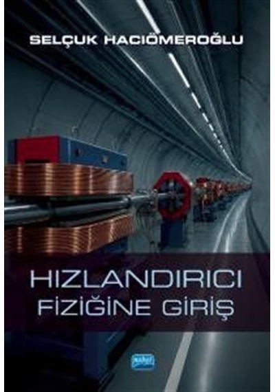 Hızlandırıcı Fiziğine Giriş / Selçuk Hacıömeroğlu