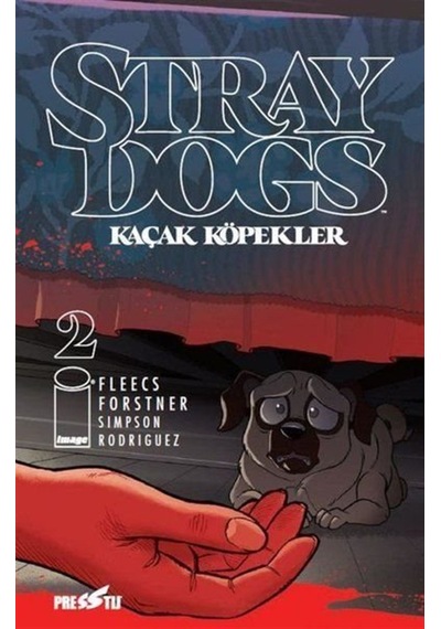 Stray Dogs - Kaçak Köpekler Sayı 2 Kapak A / Tony Fleecs
