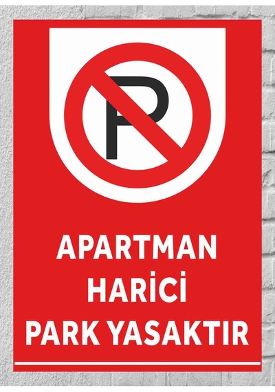 Apartman Harici Park Yasaktır Uyarı Levhası 25 35 Cm