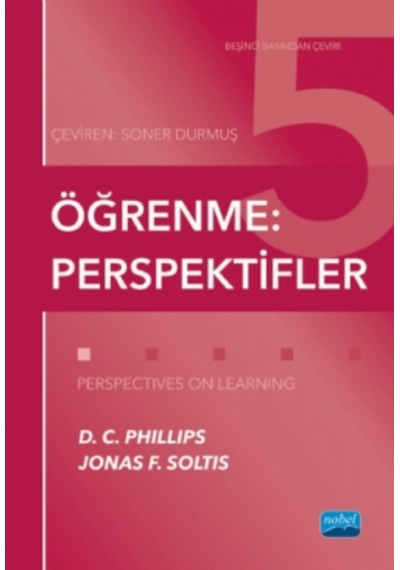 Öğrenme: Perspektifler D. C. Phillips Jonas F. Soltis