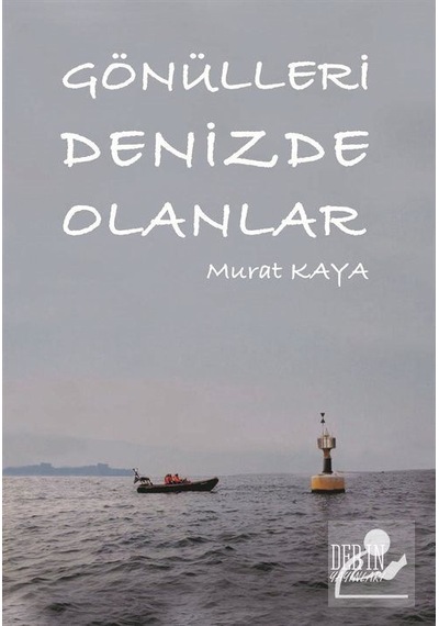 Gönülleri Denizde Olanlar - Murat Kaya - Derin Yayınları