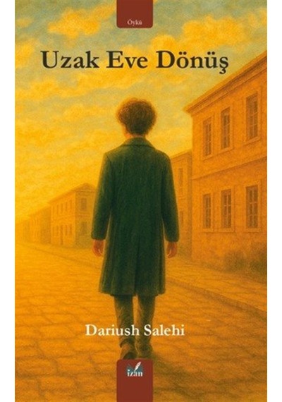 Uzak Eve Dönüş / Dariush Salehi