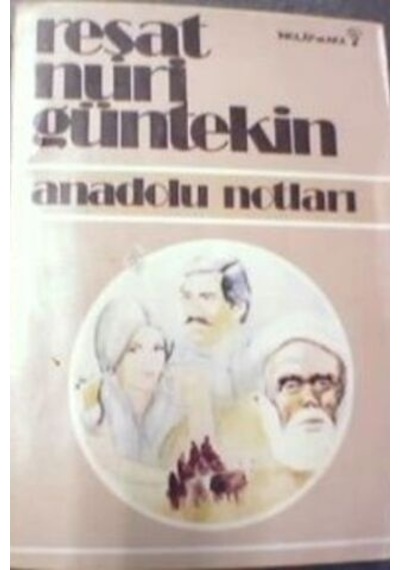 Anadolu Notları/Reşat Nuri  Güntekin