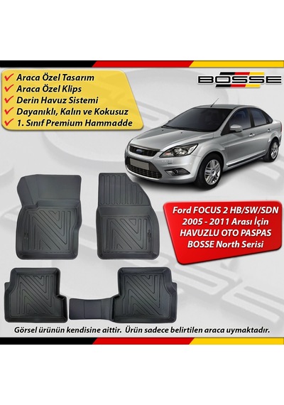 Ford Focus 2 Paspas Araca Özel Sedan / Hb 2005-2011 Derin Havuzlu Paspas Bosse North Serisi