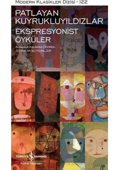 Patlayan Kuyrukluyıldızlar - Ekspresyonist Öyküler - Modern Klasikler 111- İş Bankası Kültür Yayınları