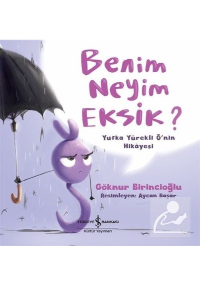 Benim Neyim Eksik? / Göknur Birincioğlu