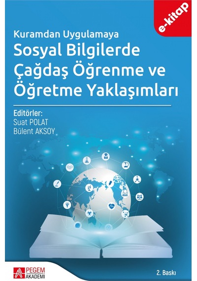 Kuramdan Uygulamaya Sosyal Bilgiler Öğretiminde Çağdaş Öğrenme Ve