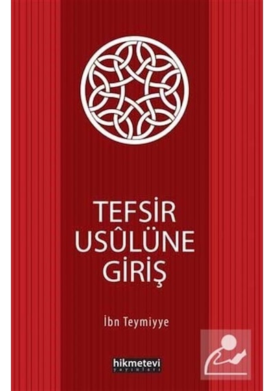 Tefsir Usulüne Giriş / İbn Teymiyye 9786053513339