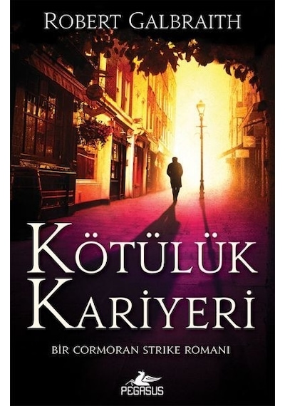 Kötülük Kariyeri-Cormoran Strike 3 - Robert Galbraith - Pegasus