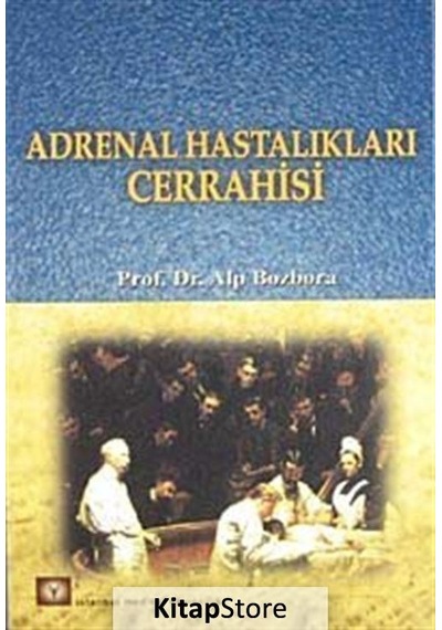 Adrenal Hastalıkları Cerrahisi- İstanbul Medikal Yayıncılık
