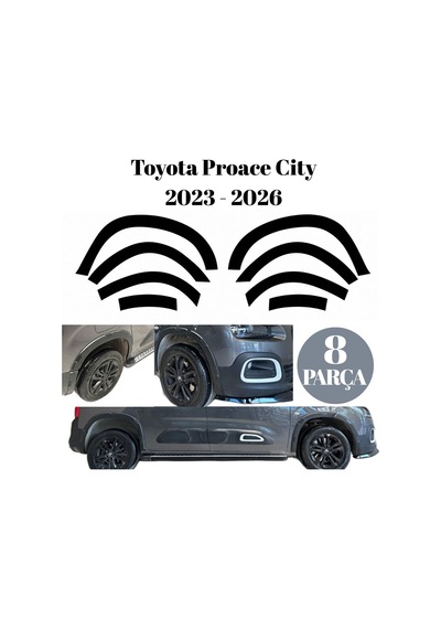 Toyota Proace City 2023 2024 2025 2026 Uyumlu Çamurluk Kapı Altı Dodik Koruma Seti Darbe Çizik Önleyici Parlak Siyah 8 Parça