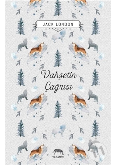 Vahşetin Çağrısı - Jack London - Yabancı