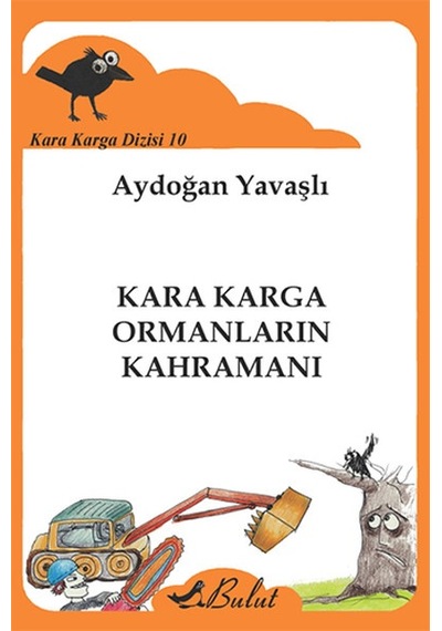 Kara Karga Dizisi 10 - Kara Karga Ormanların Kahramanı - Aydoğan Yavaşlı - Bulut Yayınları