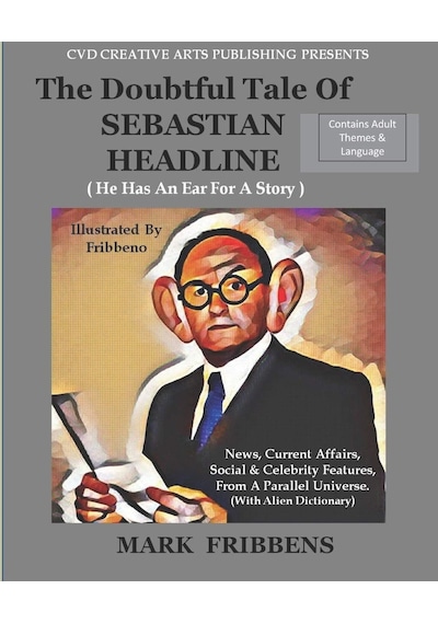 The Doubtful Tale Of Sebastian Headline: He Has An Ear For A Story The Doubtful Tales