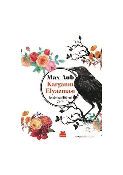 Karganın Elyazması-Jacobo'nun Hikayesi - Max Aub - Kırmızı Kedi