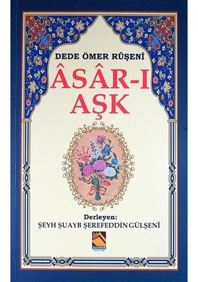 Asar-ı Aşk - Dede Ömer Ruşeni - Buhara Yayınları