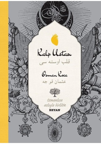 Kalp Ustası-Osmanlıca Türkçe-İki Dil Bir Kitap - Osman Koca - Beyan Yayınları