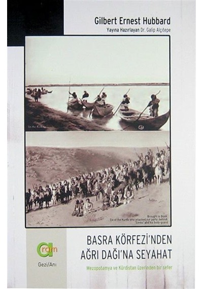Basra Körfezi'Nden Ağrı Dağı'Na Seyahat / Gilbert Ernest Hubbard 9789944222341