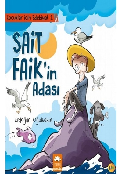 Çocuklar İçin Edebiyat 1 - Sait Faik'in Adası