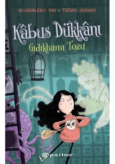 Kabus Dükkanı 1 - Gıdıklama Tozu - Magdalena Hai - Epsilon Yayınevi