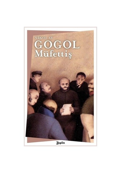 Müfettiş - Nikolay Gogol - Zeplin Kitap