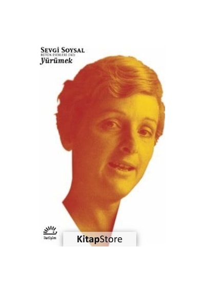 Kitapstore Yürümek / Bütün Eserleri 2 / Sevgi Soysal