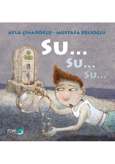 Su Su Su - Ayla Çınaroğlu - Fom Kitap
