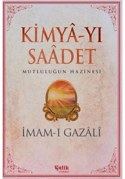 Kimya-yı Saadet - İmam Gazali