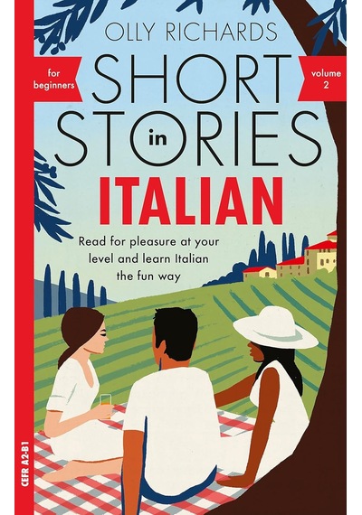 Short Stories İn Italian For Beginners - Volume 2: Read For Pleasure At Your Level, Expand Your Vocabulary And Learn Italian The Fun Way With Teach Yourself Graded Readers Short Stories İn Italian For Beginners - Volume 2: Read For Pleasure At Your Level, Expand Your Vocabulary And Learn Italian The Fun Way With Teach Yourself Graded Readers