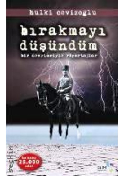 Bırakmayı Düşündüm