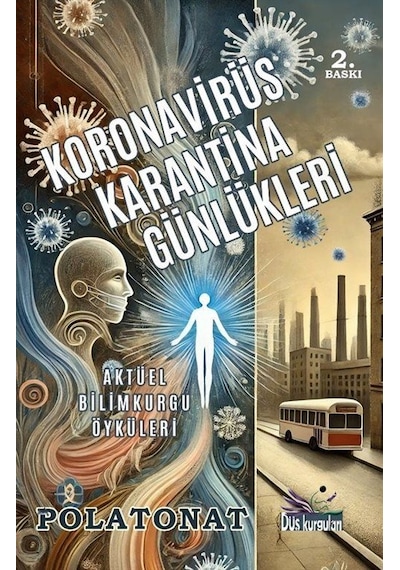 Koronavirüs Karantina Günlükleri / Polat Onat