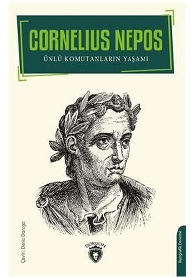 Ünlü Komutanların Yaşamları - Cornelius Nepos - Dorlion Yayınevi