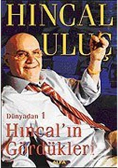 Dünyadan 1 - Hıncal'ın Gördükleri - Hıncal Uluç - Alfa Yayıncılık