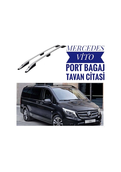 Mercedes Vito 2007 2008 2009 2010 Portbagaj Tavan Çitası Kısaşase