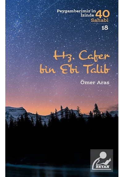 Hz. Cafer bin Ebi Talib (Peygamberimiz'in İzinde 40 Sahabi 18)... 9789754739619